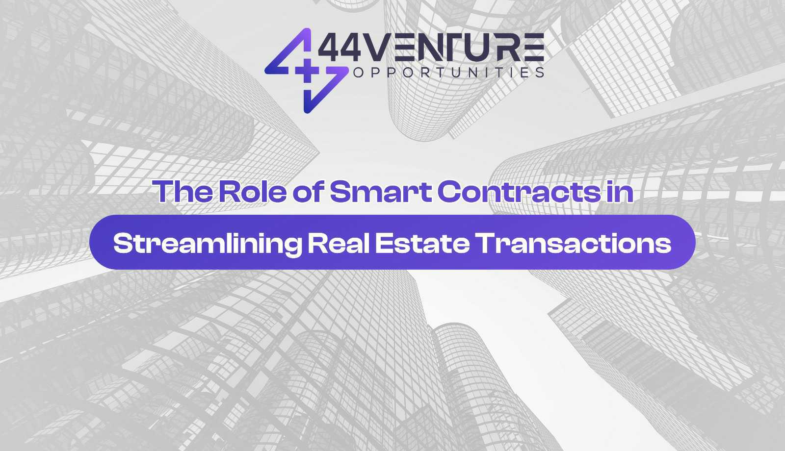 The Role Of Smart Contracts In Streamlining Real Estate Transactions