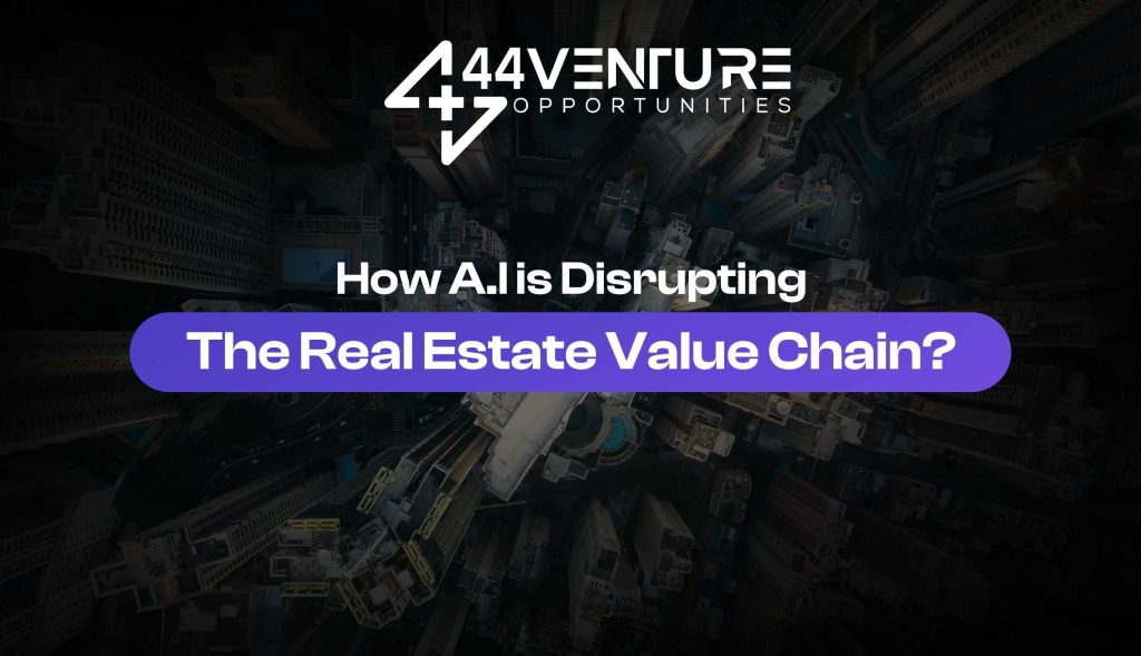 How A. I Is Disrupting The Real Estate Value Chain